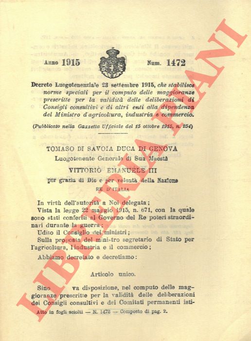Decreto Luogotenenziale - che stabilisce norme speciali per il computo delle maggioranze prescritte per la validit delle deliberazioni di consigli consultivi e di altri enti alla dipendenza del Ministero d'agricoltura, industria e commercio.