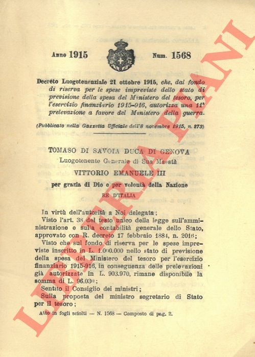 Decreto Luogotenenziale - che, dal fondo di riserva per le spese impreviste dello stato di previsione della spesa del Ministero del tesoro, per l'esercizio finanziario 1915-16, autorizza una 11^ prelevazione a favore del Ministero della guerra.