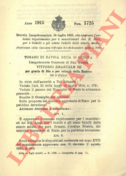 Decreto Luogotenenziale - che approva l'annesso regolamento per i macchinisti dei R. licei, per i bidelli e gli aiuto bidelli delle scuole medie.