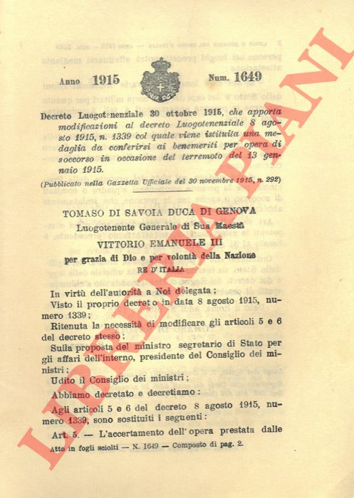 Decreto Luogotenenziale - che apporta modificazioni al decreto Luogotenenziale 8 agosto 1915, n. 1339 col quale viene istituita una medaglia da conferirsi ai benemeriti per opera di soccorso in occasione del terremoto del 13 gennaio 1915.