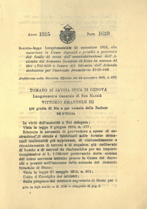 Decreto-legge Luogotenenziale - che autorizza la Cassa depositi e prestiti a prelevare dal fondo di cassa dell'amministrazione dell'Azienda del demanio forestale di Stato la somma di lire 1.750.000 a favore del bilancio dell'Azienda medesima per l'esercizio finanziario 1915-916.