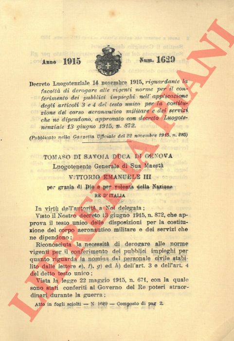 Decreto Luogotenenziale - riguardante la facolt di derogare alle vigenti norme per il conferimento dei pubblici impieghi nell'applicazione degli articoli 3 e 4 del testo unico per la costituzione del corso aeronautico militare e dei servizi che ne dipendono, approvato con decreto Luogotenenziale 13 giugno 1915, n. 872.