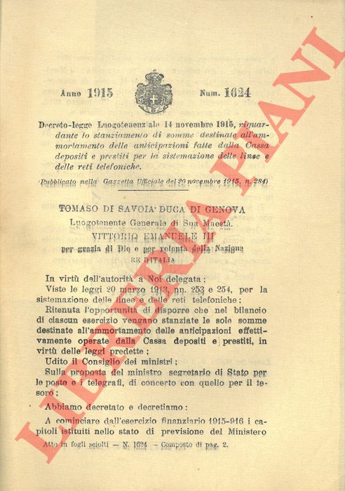 Decreto-legge Luogotenenziale - riguardante lo stanziamento di somme destinate all'ammortamento delle anticipazioni fatte dalla Cassa depositi e prestiti per la sistemazione delle linee e reti telefoniche.