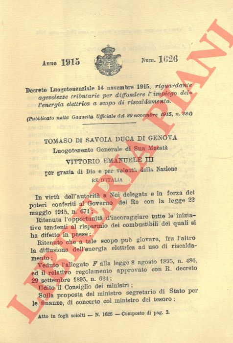 Decreto Luogotenenziale - riguardante agevolezze tributarie per diffondere l'impiego dell'energia elettrica a scopo di riscaldamento.