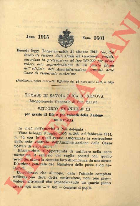 Decreto-legge Luogotenenziale - che, dal fondo di riserva delle Casse di risparmio postali, autorizza la prelevazione di lire 340,000 per provvedere alla sopraelevazione di un quarto piano nell'edifizio dell'Amministrazione centrale delle Casse di risparmio medesime.