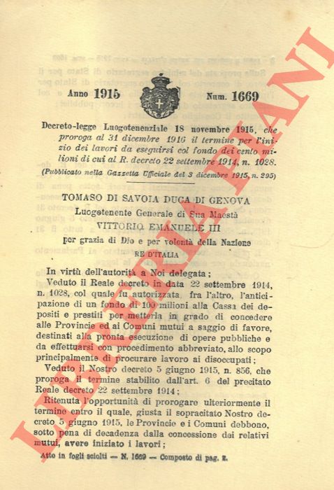 Decreto-legge Luogotenenziale - che proroga al 31 dicembre 1916 il termine per l'inizio dei lavori da eseguirsi col fondo dei cento milioni di cui al r. d. 22 settembre 1914, n. 1028.