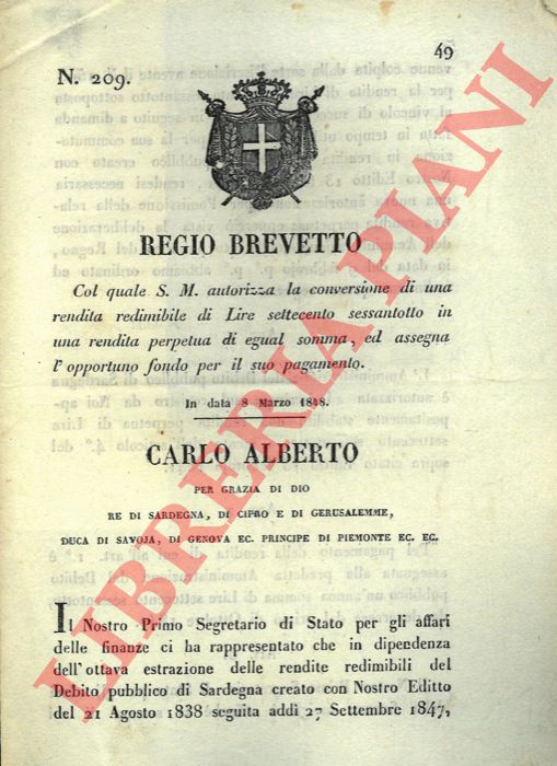 Regio Brevetto - col quale S.M. autorizza la conversione di una rendita redimibile di lire settecento sessantotto in una rendita perpetua di egual somma, ed assegna l'opportuno fondo per il suo pagamento.