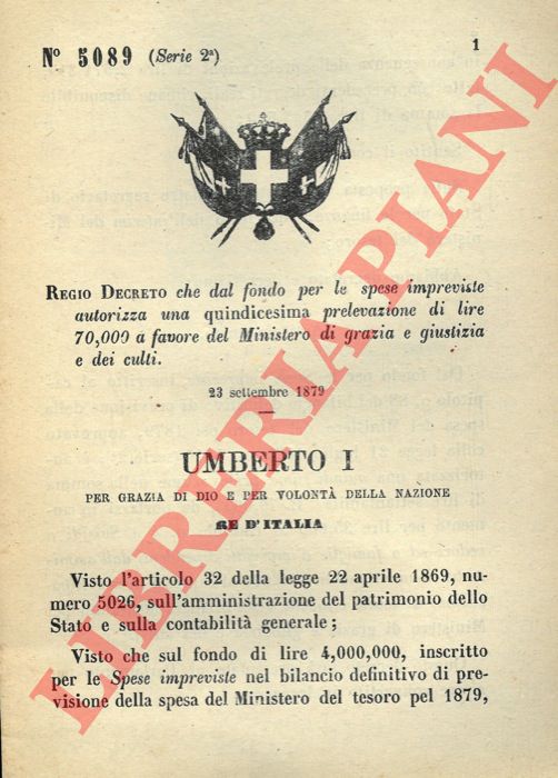 Regio Decreto - che dal fondo per le spese impreviste autorizza una 15a prelevazione di lire 70,000 a favore del Ministero di grazia e giustizia e dei culti.