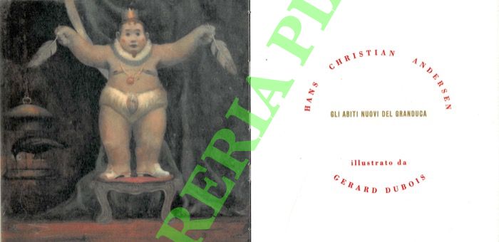 ANDERSEN Hans Christian - - Gli abiti nuovi del granduca. Illustrato da Grard Dubois.