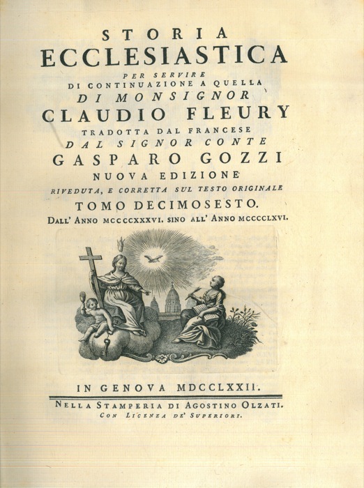 FLEURY Claudio - - Storia ecclesiastica. Tomo decimosesto. Dall'anno MCCCCXXXVI sino all'anno MCCCCLXVI. Tradotta dal francese dal signor conte Gasparo Gozzi. Nuova edizione riveduta e corretta sul testo originale.